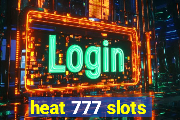 heat 777 slots